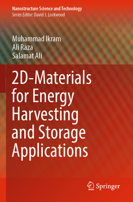 2d-Materials for Energy Harvesting and Storage Applications - Muhammad Ikram