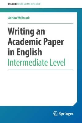 Writing an Academic Paper in English: Intermediate Level - Adrian Wallwork
