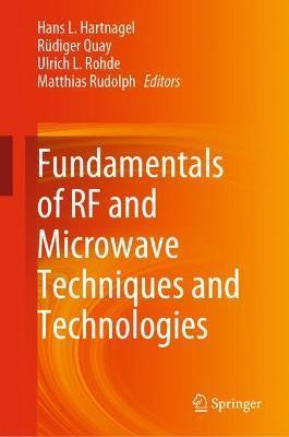 Fundamentals of RF and Microwave Techniques and Technologies - Hans L. Hartnagel