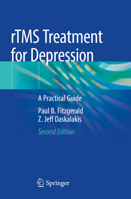 Rtms Treatment for Depression: A Practical Guide - Paul B. Fitzgerald