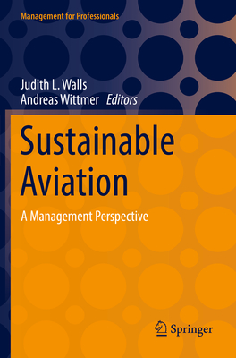 Sustainable Aviation: A Management Perspective - Judith L. Walls