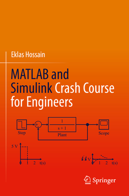 MATLAB and Simulink Crash Course for Engineers - Eklas Hossain
