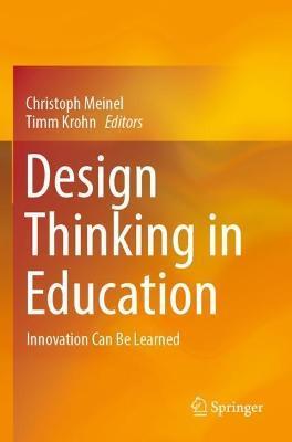 Design Thinking in Education: Innovation Can Be Learned - Christoph Meinel