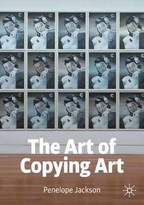 The Art of Copying Art - Penelope Jackson