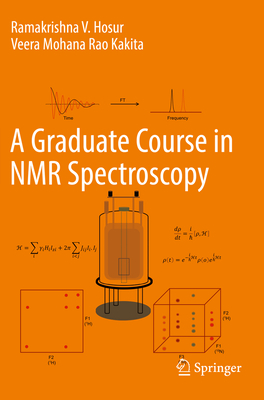 A Graduate Course in NMR Spectroscopy - Ramakrishna V. Hosur