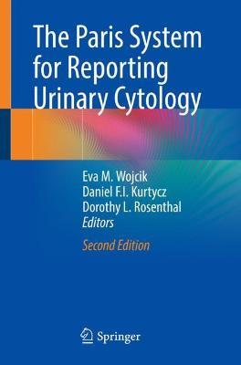 The Paris System for Reporting Urinary Cytology - Eva M. Wojcik