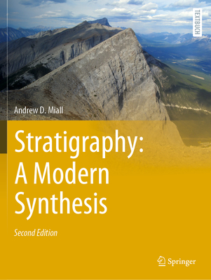 Stratigraphy: A Modern Synthesis - Andrew D. Miall