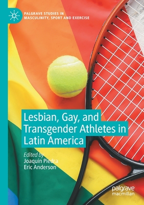 Lesbian, Gay, and Transgender Athletes in Latin America - Joaquín Piedra