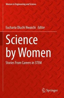 Science by Women: Stories from Careers in Stem - Eucharia Oluchi Nwaichi