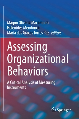 Assessing Organizational Behaviors: A Critical Analysis of Measuring Instruments - Magno Oliveira Macambira