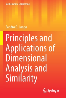 Principles and Applications of Dimensional Analysis and Similarity - Sandro G. Longo