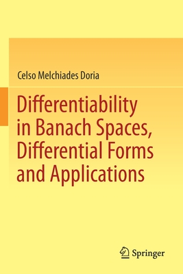 Differentiability in Banach Spaces, Differential Forms and Applications - Celso Melchiades Doria