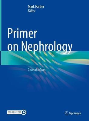 Primer on Nephrology - Mark Harber