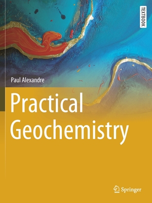 Practical Geochemistry - Paul Alexandre