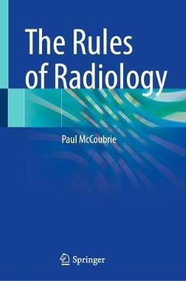 The Rules of Radiology - Paul Mccoubrie