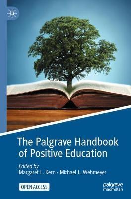 The Palgrave Handbook of Positive Education - Margaret L. Kern