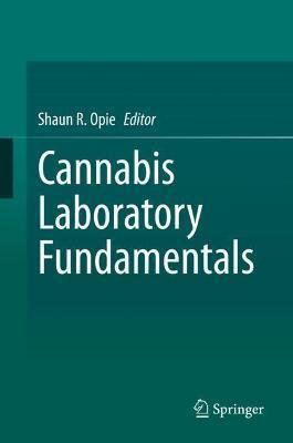 Cannabis Laboratory Fundamentals - Shaun R. Opie