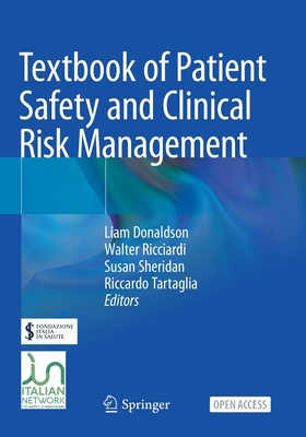 Textbook of Patient Safety and Clinical Risk Management - Liam Donaldson