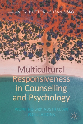 Multicultural Responsiveness in Counselling and Psychology: Working with Australian Populations - Vicki Hutton