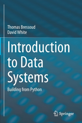 Introduction to Data Systems: Building from Python - Thomas Bressoud