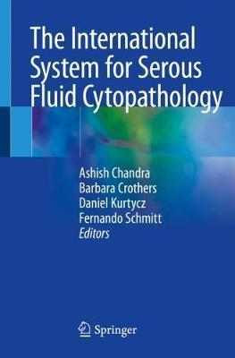 The International System for Serous Fluid Cytopathology - Ashish Chandra