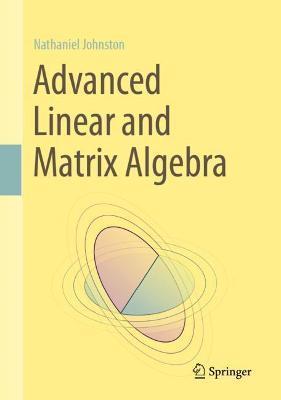 Advanced Linear and Matrix Algebra - Nathaniel Johnston