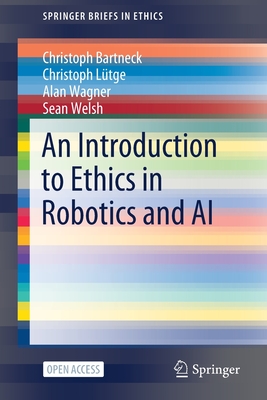 An Introduction to Ethics in Robotics and AI - Christoph Bartneck