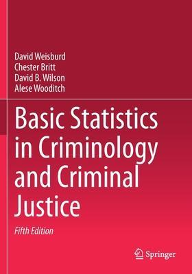 Basic Statistics in Criminology and Criminal Justice - David Weisburd