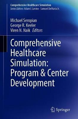 Comprehensive Healthcare Simulation: Program & Center Development - Michael A. Seropian