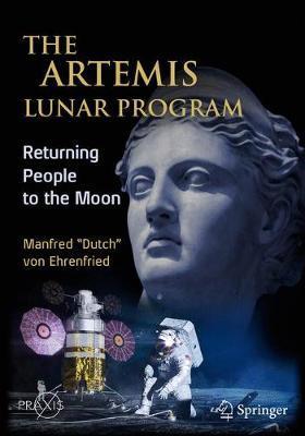 The Artemis Lunar Program: Returning People to the Moon - Von Ehrenfried