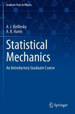 Statistical Mechanics: An Introductory Graduate Course - A. J. Berlinsky