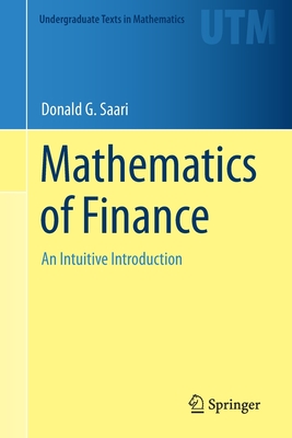 Mathematics of Finance: An Intuitive Introduction - Donald G. Saari