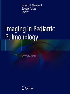 Imaging in Pediatric Pulmonology - Robert H. Cleveland