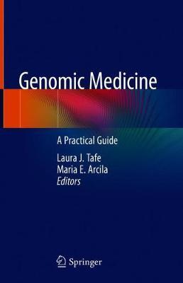 Genomic Medicine: A Practical Guide - Laura J. Tafe