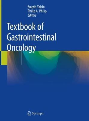 Textbook of Gastrointestinal Oncology - Suayib Yalcin