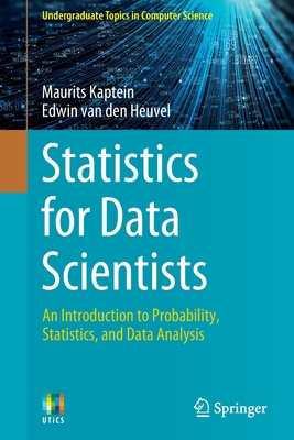 Statistics for Data Scientists: An Introduction to Probability, Statistics, and Data Analysis - Maurits Kaptein