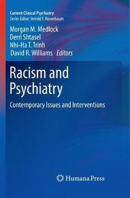 Racism and Psychiatry: Contemporary Issues and Interventions - Morgan M. Medlock