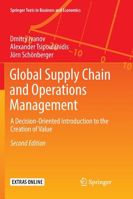 Global Supply Chain and Operations Management: A Decision-Oriented Introduction to the Creation of Value - Dmitry Ivanov