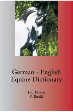 Coperta cărții 'German - English Equine Dictionary - Jean-claude Boulet'