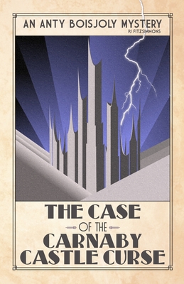 The Case of the Carnaby Castle Curse - Pj Fitzsimmons