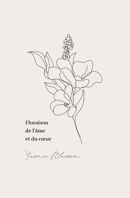 Floraison de l'me et du coeur - Yasmin Blossom