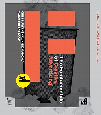 The Fundamentals of Creative Advertising: Second Edition - Ken Burtenshaw