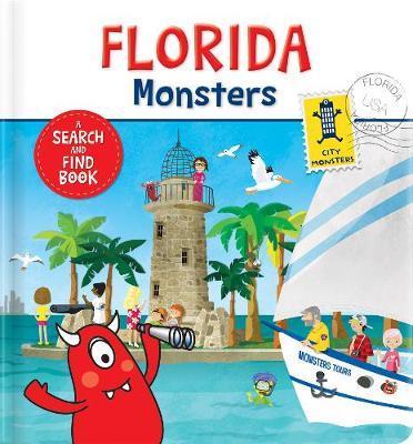 Florida Monsters: A Search and Find Book - Corinne Delporte
