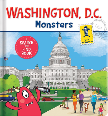 Washington D.C. Monsters: A Search-And-Find Book - Rebecca K. Moeller
