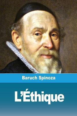 L'thique - Benedictus De Spinoza