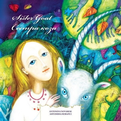 Sister Goat / Сестра коза: English / Ukrainian Bilingual Children's Picture Book (A Ukrain - Antonina Novarese