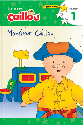 Monsieur Caillou - Lis Avec Caillou, Niveau 1 (French Edition of Caillou: Getting Dressed with Daddy): Lis Avec Caillou, Niveau 1 - Rebecca Klevberg Moeller