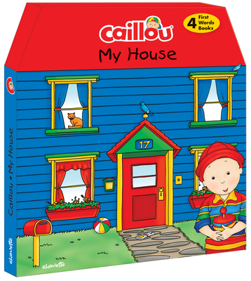 Caillou, My House: 4 Chunky Board Books to Learn New Words - Anne Paradis