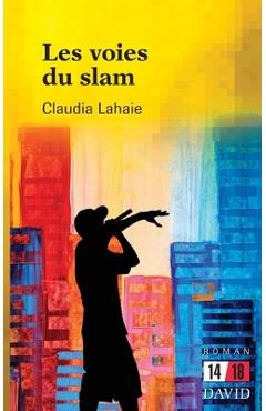 Poza produsului Les voies du slam - Claudia Lahaie