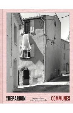 Coperta cărții 'Raymond Depardon: Communes - Raymond Depardon'